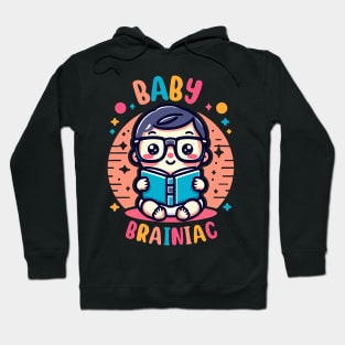 Baby Brainiac | Cute Baby genius reading a book | Newborn baby gift ideas Hoodie